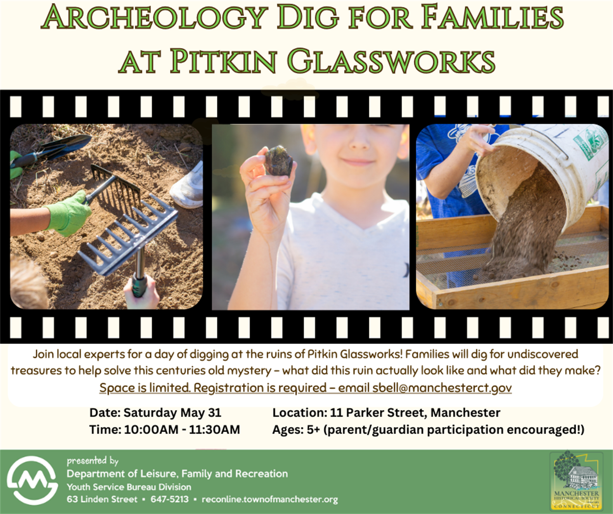 Archeology Dig for Families at Pitkin Glassworks Town of Manchester